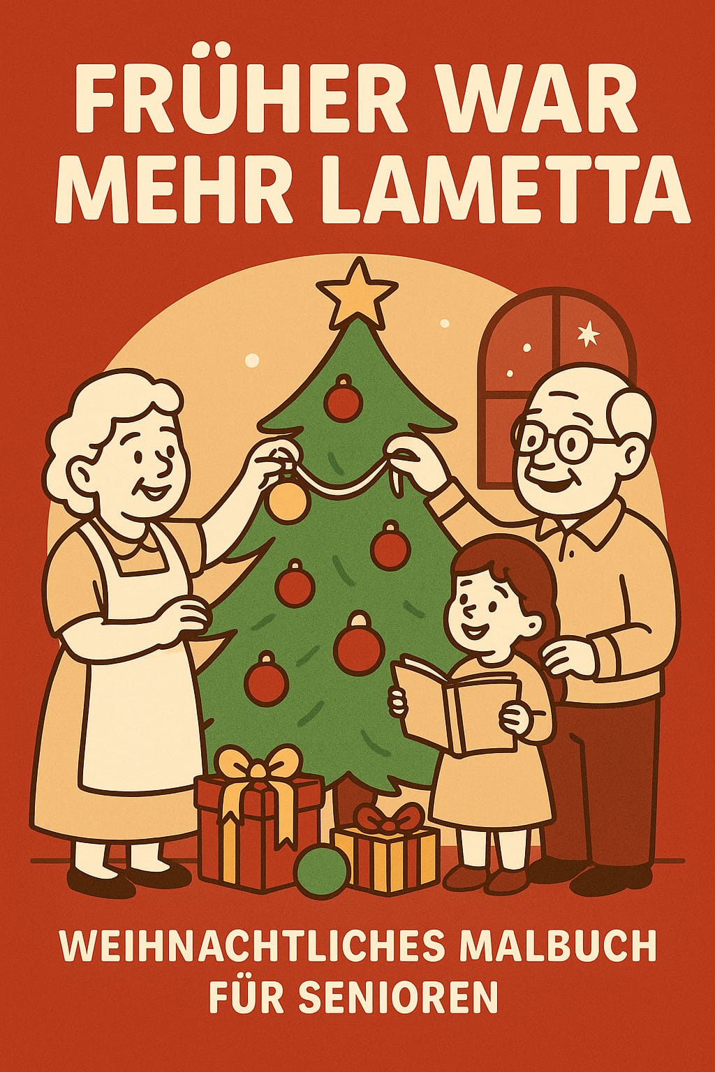 🎅🏼 Früher war mehr Lametta - Das Weihnachtsmalbuch für Senior:innen