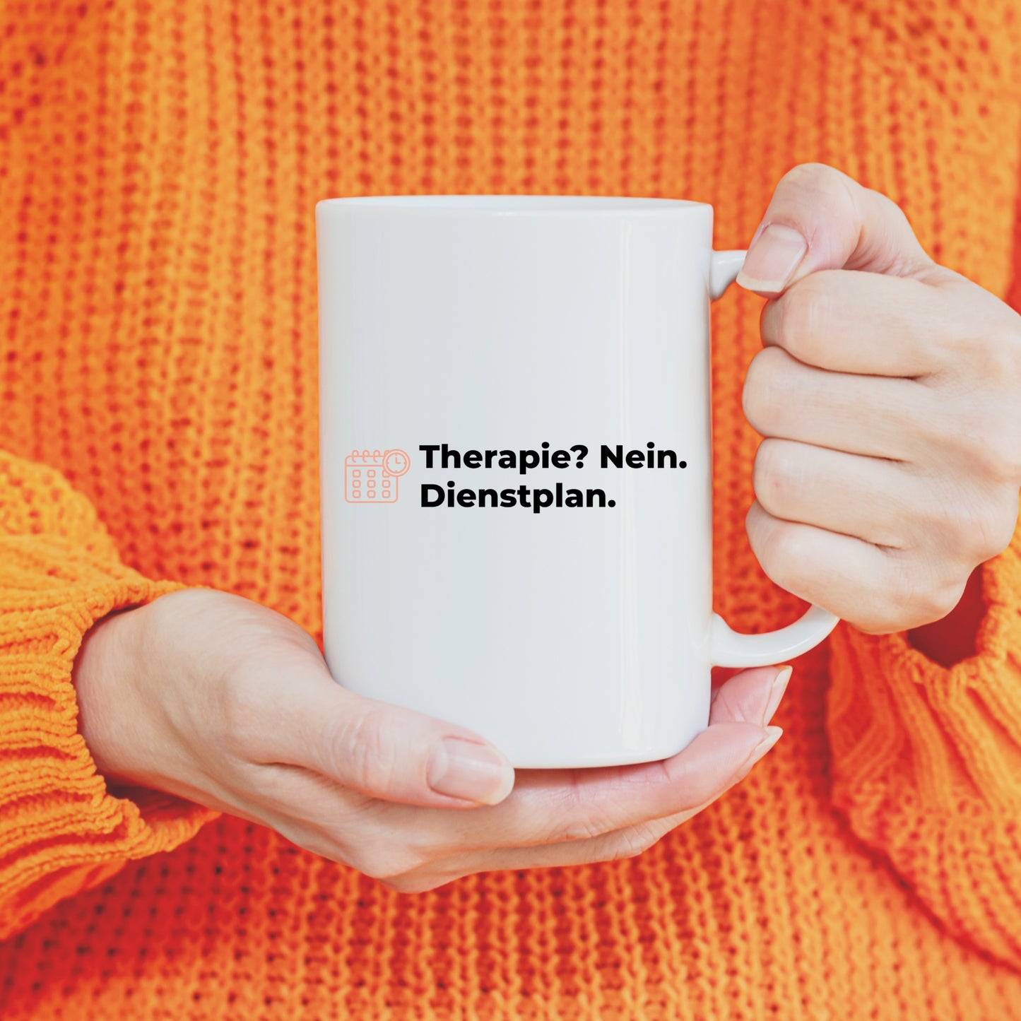 🩺Pflegehumor Tasse - "Therapie? Nein. Dienstplan."