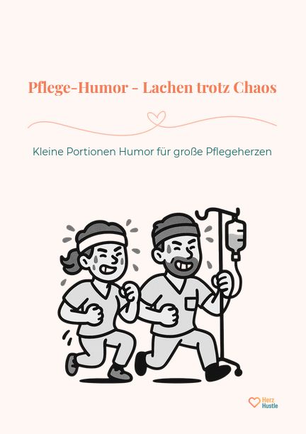 😂 Pflegehumor Mini-eBook – „Lachen ist die beste Dienstanweisung“